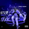 DSO Quin - It's Up & It's Stuck